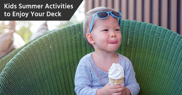 summer kids activities to enjoy your deck featured image
